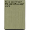 Fiscal Objectives In The Post Imf Program World door Jiri Jonas
