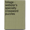 Foliage - Webster's Specialty Crossword Puzzles by Inc. Icon Group International