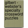 Gilbert - Webster's Specialty Crossword Puzzles door Inc. Icon Group International
