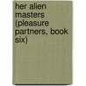Her Alien Masters (Pleasure Partners, Book Six) door Ann Jacobs