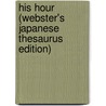 His Hour (Webster's Japanese Thesaurus Edition) door Inc. Icon Group International