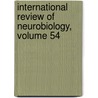 International Review of Neurobiology, Volume 54 door Ronald J. Bradley