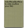 M&xfffd;all&xfffd;e Tu Vida (outlive Your Life) door Max Luccado