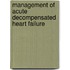 Management Of Acute Decompensated Heart Failure