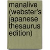 Manalive (Webster's Japanese Thesaurus Edition) door Inc. Icon Group International