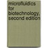 Microfluidics for Biotechnology, Second Edition