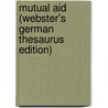 Mutual Aid (Webster's German Thesaurus Edition) door Inc. Icon Group International