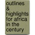 Outlines & Highlights For Africa In The Century
