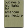 Outlines & Highlights For American Architecture door Leland Roth