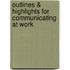 Outlines & Highlights For Communicating At Work