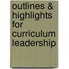 Outlines & Highlights For Curriculum Leadership door Floyd Boschee