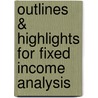 Outlines & Highlights For Fixed Income Analysis door Frank Fabozzi