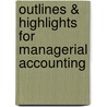 Outlines & Highlights For Managerial Accounting door Steve Jackson