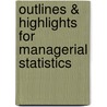 Outlines & Highlights For Managerial Statistics door Peter Klibanoff
