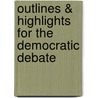 Outlines & Highlights For The Democratic Debate by Cram101 Reviews