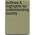 Outlines & Highlights For Understanding Society
