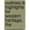 Outlines & Highlights For Western Heritage, The by Donald Kagan