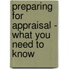 Preparing for Appraisal - What You Need to Know by James Smith