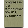 Progress In Low Temperature Physics, Volume Xiv door W.P. Halperin