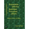 Sustainable-Effective Business Processes (Sebp) door Ad van der Weide