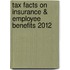 Tax Facts On Insurance & Employee Benefits 2012
