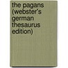 The Pagans (Webster's German Thesaurus Edition) door Inc. Icon Group International