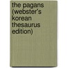 The Pagans (Webster's Korean Thesaurus Edition) door Inc. Icon Group International