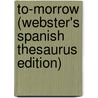 To-Morrow (Webster's Spanish Thesaurus Edition) door Inc. Icon Group International