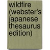 Wildfire (Webster's Japanese Thesaurus Edition) by Inc. Icon Group International