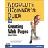Absolute Beginner''s Guide to Creating Web Pages