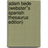 Adam Bede (Webster''s Spanish Thesaurus Edition) door Reference Icon Reference