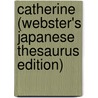 Catherine (Webster's Japanese Thesaurus Edition) door Inc. Icon Group International