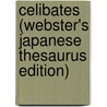 Celibates (Webster's Japanese Thesaurus Edition) door Inc. Icon Group International