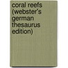 Coral Reefs (Webster's German Thesaurus Edition) door Inc. Icon Group International