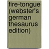 Fire-Tongue (Webster's German Thesaurus Edition) by Inc. Icon Group International