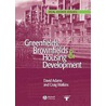 Greenfields, Brownfields and Housing Development door David Adams