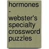 Hormones - Webster's Specialty Crossword Puzzles door Inc. Icon Group International