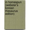 In Homespun (Webster's Korean Thesaurus Edition) door Inc. Icon Group International
