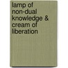 Lamp of Non-Dual Knowledge & Cream of Liberation by Tandavaraya Swami