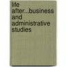 Life After...Business and Administrative Studies by Sally Longson