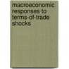 Macroeconomic Responses to Terms-of-Trade Shocks door Pelin Berkmen