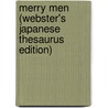 Merry Men (Webster's Japanese Thesaurus Edition) by Inc. Icon Group International