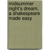 Midsummer Night's Dream, A Shakespeare Made Easy by Tanya Grosz