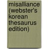 Misalliance (Webster's Korean Thesaurus Edition) door Inc. Icon Group International