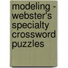 Modeling - Webster's Specialty Crossword Puzzles by Inc. Icon Group International