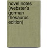 Novel Notes (Webster's German Thesaurus Edition) by Inc. Icon Group International
