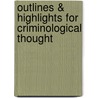 Outlines & Highlights For Criminological Thought door Robert Mutchnick