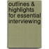 Outlines & Highlights For Essential Interviewing