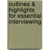 Outlines & Highlights For Essential Interviewing door David Evans