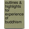 Outlines & Highlights For Experience Of Buddhism door John Strong